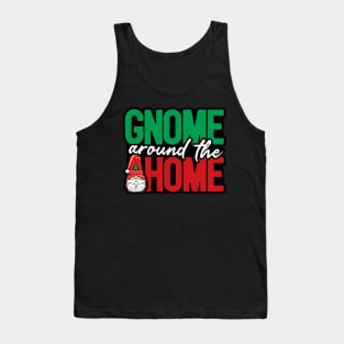 Gnome Around the Home Tank Top